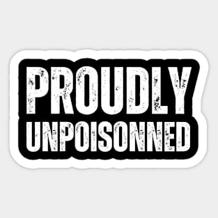 Proudly unpoisonned Sticker
